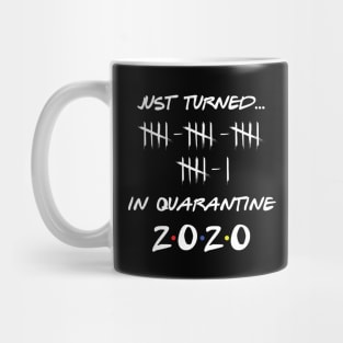 Just Turned 21 In Quarantine Humor Birthday Mug